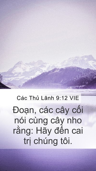 Các Thủ Lãnh 9:12 VIE Mobile Phone Wallpaper - Đoạn, các cây cối nói cùng cây nho - Mobile Bible Verse Wallpaper
