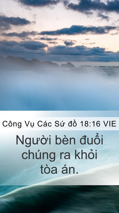 Công Vụ Các Sứ đồ 18:16 VIE Mobile Phone Wallpaper - Người bèn đuổi chúng ra khỏi tòa - Mobile Bible Verse Wallpaper