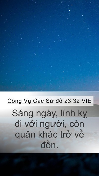 Công Vụ Các Sứ đồ 23:32 VIE Bible Verse Image