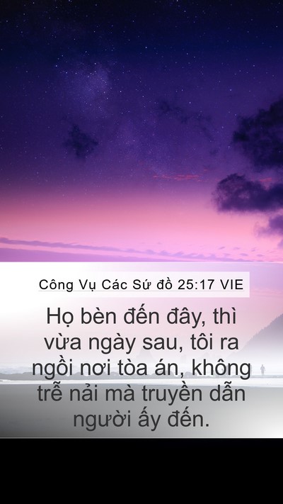 Công Vụ Các Sứ đồ 25:17 VIE Bible Verse Image