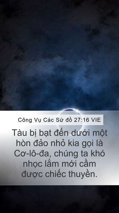 Công Vụ Các Sứ đồ 27:16 VIE Mobile Phone Wallpaper - Tàu bị bạt đến dưới một hòn đảo - Mobile Bible Verse Wallpaper