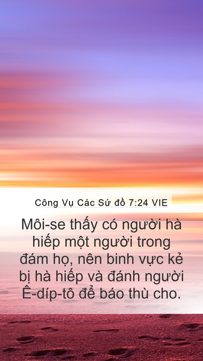 Công Vụ Các Sứ đồ 7:24 VIE Mobile Phone Wallpaper - Môi-se thấy có người hà hiếp một - Mobile Bible Verse Wallpaper