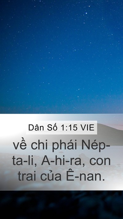 Dân Số 1:15 VIE Mobile Phone Wallpaper - về chi phái Nép-ta-li, A-hi-ra, con trai - Mobile Bible Verse Wallpaper