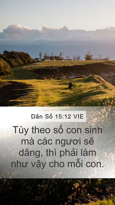 Dân Số 15:12 VIE Mobile Phone Wallpaper - Tùy theo số con sinh mà các ngươi sẽ - Mobile Bible Verse Wallpaper