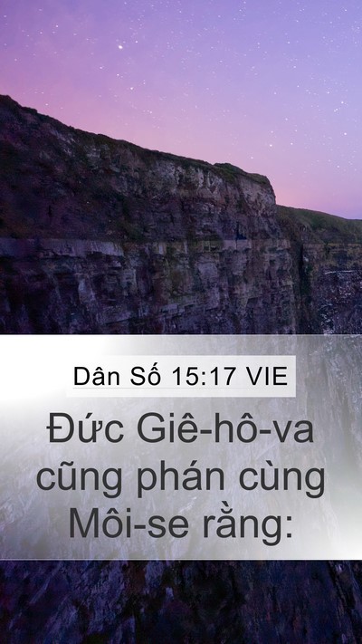 Dân Số 15:17 VIE Mobile Phone Wallpaper - Đức Giê-hô-va cũng phán cùng Môi-se - Mobile Bible Verse Wallpaper