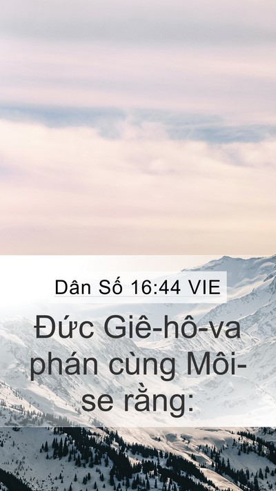 Dân Số 16:44 VIE Mobile Phone Wallpaper - Đức Giê-hô-va phán cùng Môi-se - Mobile Bible Verse Wallpaper