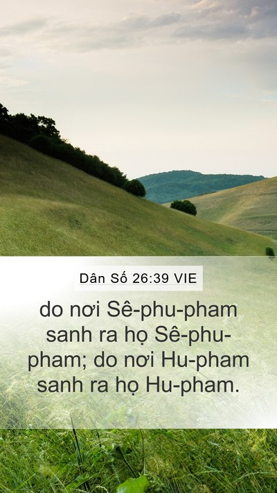 Dân Số 26:39 VIE Mobile Phone Wallpaper - do nơi Sê-phu-pham sanh ra họ Sê-phu-pham; - Mobile Bible Verse Wallpaper