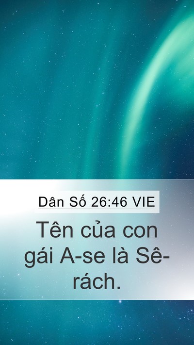 Dân Số 26:46 VIE Mobile Phone Wallpaper - Tên của con gái A-se là - Mobile Bible Verse Wallpaper