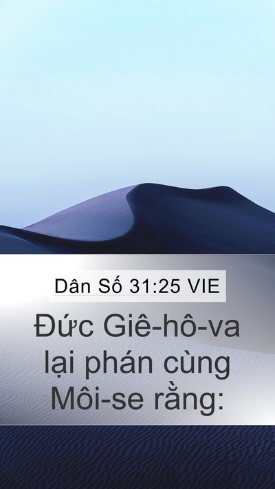 Dân Số 31:25 VIE Mobile Phone Wallpaper - Đức Giê-hô-va lại phán cùng Môi-se - Mobile Bible Verse Wallpaper