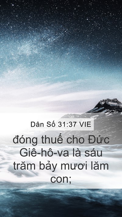 Dân Số 31:37 VIE Mobile Phone Wallpaper - đóng thuế cho Đức Giê-hô-va là sáu - Mobile Bible Verse Wallpaper
