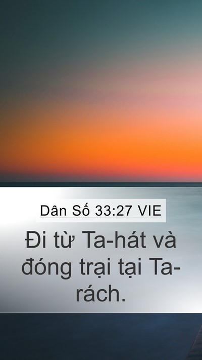 Dân Số 33:27 VIE Mobile Phone Wallpaper - Đi từ Ta-hát và đóng trại tại - Mobile Bible Verse Wallpaper