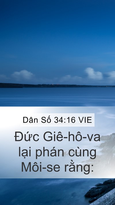 Dân Số 34:16 VIE Mobile Phone Wallpaper - Đức Giê-hô-va lại phán cùng Môi-se - Mobile Bible Verse Wallpaper