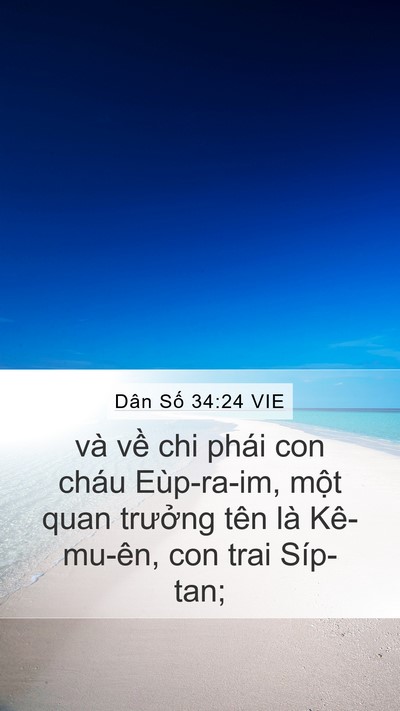 Dân Số 34:24 VIE Mobile Phone Wallpaper - và về chi phái con cháu Eùp-ra-im, một - Mobile Bible Verse Wallpaper