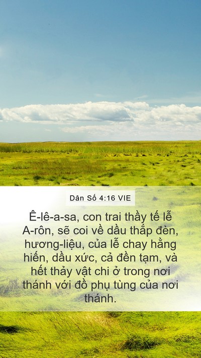 Dân Số 4:16 VIE Mobile Phone Wallpaper - Ê-lê-a-sa, con trai thầy tế lễ A-rôn, - Mobile Bible Verse Wallpaper