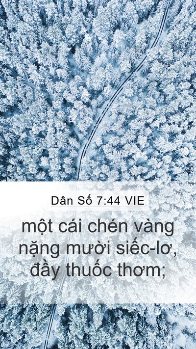 Dân Số 7:44 VIE Mobile Phone Wallpaper - một cái chén vàng nặng mười siếc-lơ, - Mobile Bible Verse Wallpaper