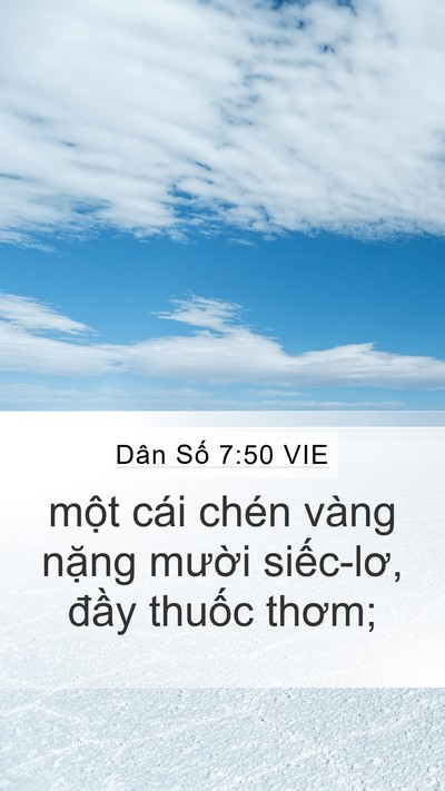 Dân Số 7:50 VIE Mobile Phone Wallpaper - một cái chén vàng nặng mười siếc-lơ, - Mobile Bible Verse Wallpaper