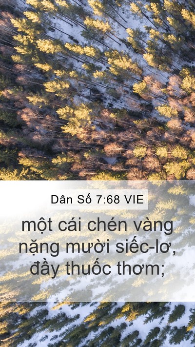 Dân Số 7:68 VIE Mobile Phone Wallpaper - một cái chén vàng nặng mười siếc-lơ, - Mobile Bible Verse Wallpaper