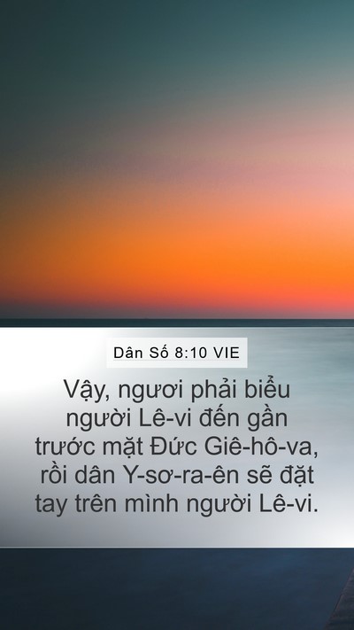 Dân Số 8:10 VIE Mobile Phone Wallpaper - Vậy, ngươi phải biểu người Lê-vi - Mobile Bible Verse Wallpaper