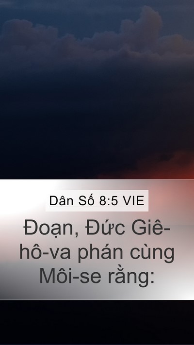 Dân Số 8:5 VIE Mobile Phone Wallpaper - Đoạn, Đức Giê-hô-va phán cùng Môi-se - Mobile Bible Verse Wallpaper