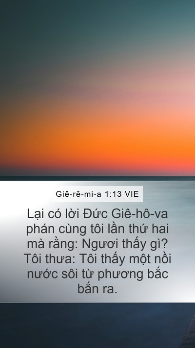 Giê-rê-mi-a 1:13 VIE Mobile Phone Wallpaper - Lại có lời Đức Giê-hô-va phán cùng - Mobile Bible Verse Wallpaper