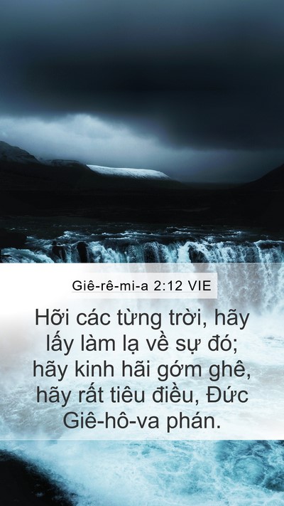 Giê-rê-mi-a 2:12 VIE Mobile Phone Wallpaper - Hỡi các từng trời, hãy lấy làm lạ - Mobile Bible Verse Wallpaper