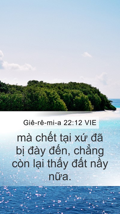 Giê-rê-mi-a 22:12 VIE Mobile Phone Wallpaper - mà chết tại xứ đã bị đày đến, - Mobile Bible Verse Wallpaper