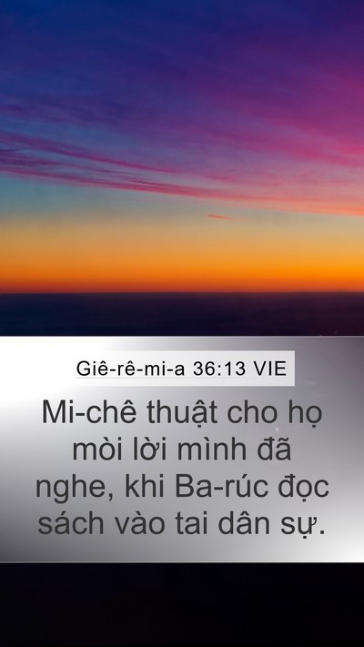 Giê-rê-mi-a 36:13 VIE Mobile Phone Wallpaper - Mi-chê thuật cho họ mòi lời mình đã - Mobile Bible Verse Wallpaper