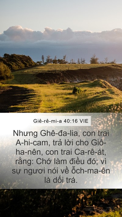Giê-rê-mi-a 40:16 VIE Mobile Phone Wallpaper - Nhưng Ghê-đa-lia, con trai A-hi-cam, trả - Mobile Bible Verse Wallpaper