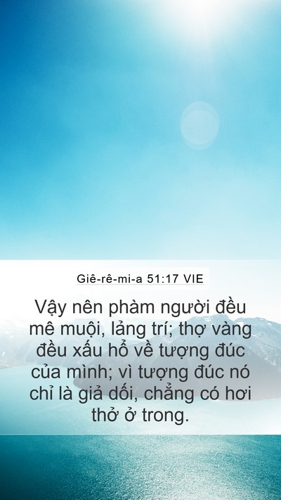 Giê-rê-mi-a 51:17 VIE Mobile Phone Wallpaper - Vậy nên phàm người đều mê muội, - Mobile Bible Verse Wallpaper