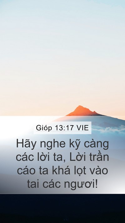 Gióp 13:17 VIE Mobile Phone Wallpaper - Hãy nghe kỹ càng các lời ta, Lời trần - Mobile Bible Verse Wallpaper