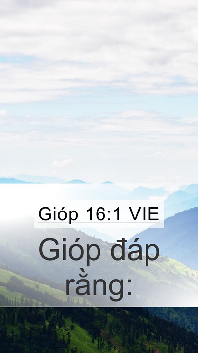 Gióp 16:1 VIE Mobile Phone Wallpaper - Gióp đáp - Mobile Bible Verse Wallpaper