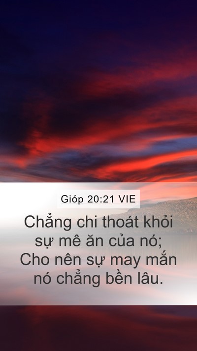 Gióp 20:21 VIE Mobile Phone Wallpaper - Chẳng chi thoát khỏi sự mê ăn của nó; - Mobile Bible Verse Wallpaper