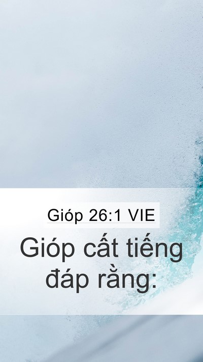Gióp 26:1 VIE Mobile Phone Wallpaper - Gióp cất tiếng đáp - Mobile Bible Verse Wallpaper