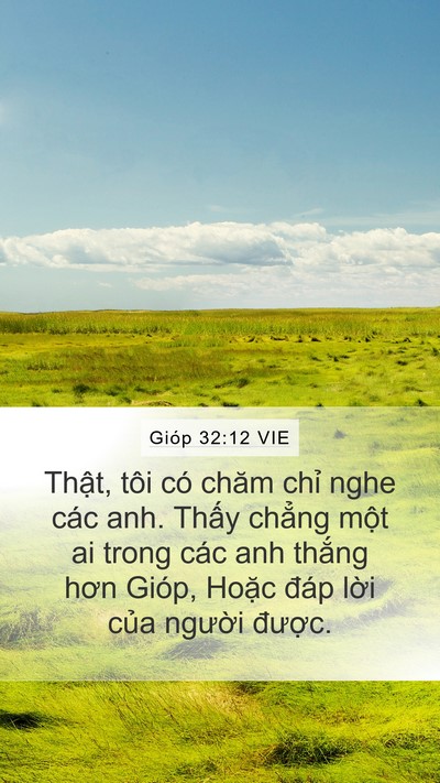 Gióp 32:12 VIE Mobile Phone Wallpaper - Thật, tôi có chăm chỉ nghe các anh. - Mobile Bible Verse Wallpaper