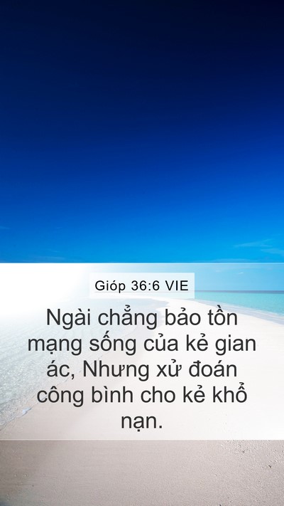 Gióp 36:6 VIE Mobile Phone Wallpaper - Ngài chẳng bảo tồn mạng sống của - Mobile Bible Verse Wallpaper
