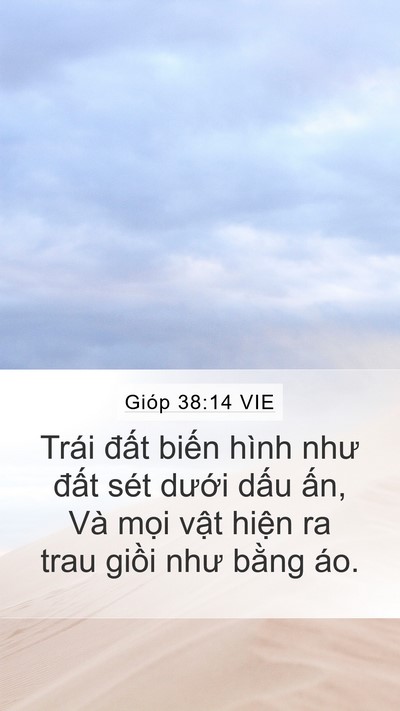 Gióp 38:14 VIE Mobile Phone Wallpaper - Trái đất biến hình như đất sét - Mobile Bible Verse Wallpaper