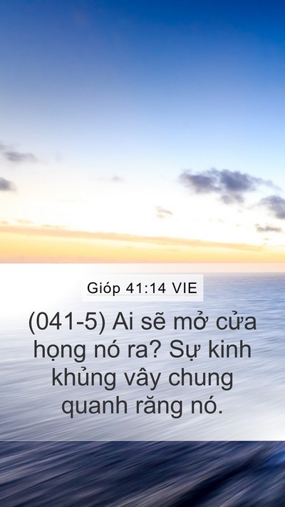 Gióp 41:14 VIE Mobile Phone Wallpaper - (041-5) Ai sẽ mở cửa họng nó ra? Sự - Mobile Bible Verse Wallpaper