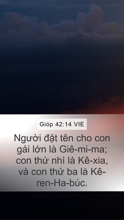 Gióp 42:14 VIE Mobile Phone Wallpaper - Người đặt tên cho con gái lớn là - Mobile Bible Verse Wallpaper