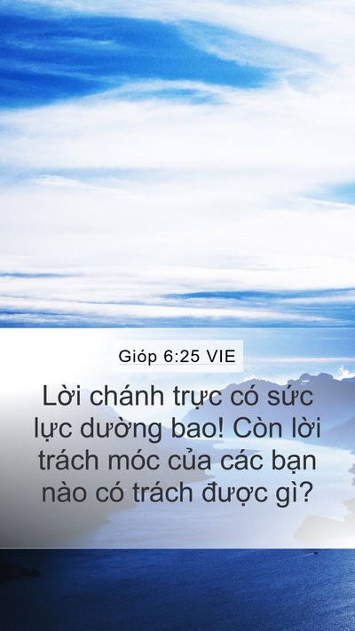 Gióp 6:25 VIE Mobile Phone Wallpaper - Lời chánh trực có sức lực dường bao! - Mobile Bible Verse Wallpaper