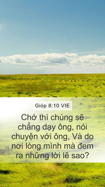 Gióp 8:10 VIE Mobile Phone Wallpaper - Chớ thì chúng sẽ chẳng dạy ông, nói - Mobile Bible Verse Wallpaper