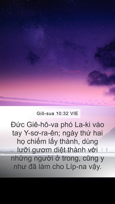 Giô-sua 10:32 VIE Mobile Phone Wallpaper - Đức Giê-hô-va phó La-ki vào tay - Mobile Bible Verse Wallpaper