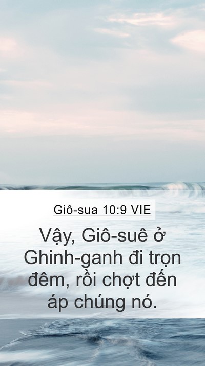 Giô-sua 10:9 VIE Mobile Phone Wallpaper - Vậy, Giô-suê ở Ghinh-ganh đi trọn đêm, - Mobile Bible Verse Wallpaper