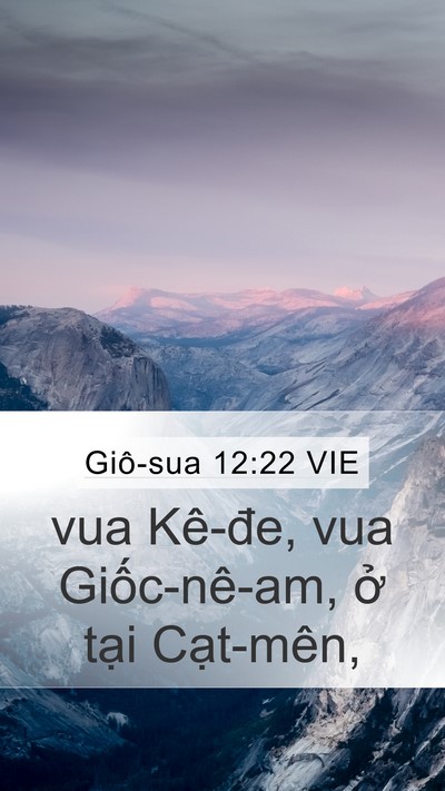 Giô-sua 12:22 VIE Mobile Phone Wallpaper - vua Kê-đe, vua Giốc-nê-am, ở tại - Mobile Bible Verse Wallpaper