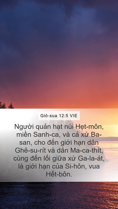 Giô-sua 12:5 VIE Mobile Phone Wallpaper - Người quản hạt núi Hẹt-môn, miền - Mobile Bible Verse Wallpaper