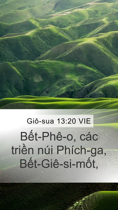 Giô-sua 13:20 VIE Mobile Phone Wallpaper - Bết-Phê-o, các triền núi Phích-ga, - Mobile Bible Verse Wallpaper