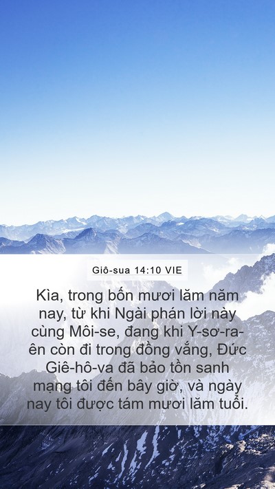 Giô-sua 14:10 VIE Mobile Phone Wallpaper - Kìa, trong bốn mươi lăm năm nay, từ khi - Mobile Bible Verse Wallpaper