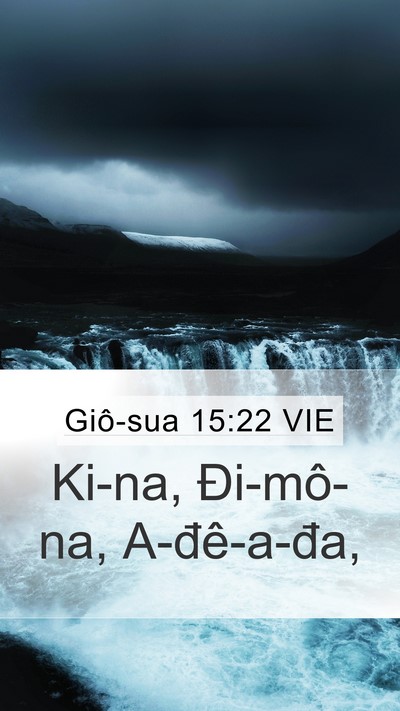Giô-sua 15:22 VIE Mobile Phone Wallpaper - Ki-na, Đi-mô-na, - Mobile Bible Verse Wallpaper