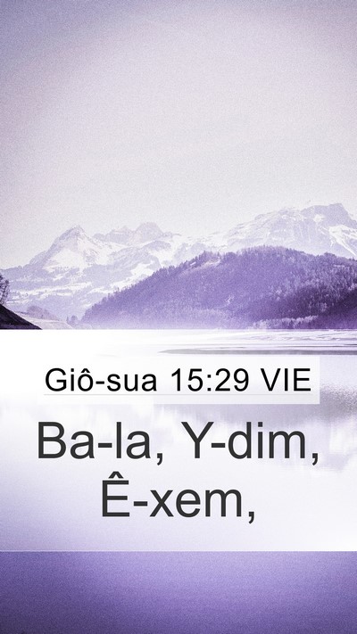 Giô-sua 15:29 VIE Mobile Phone Wallpaper - Ba-la, Y-dim, - Mobile Bible Verse Wallpaper