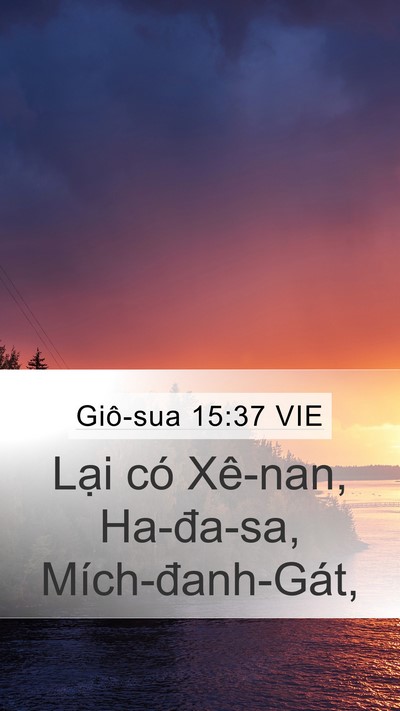 Giô-sua 15:37 VIE Mobile Phone Wallpaper - Lại có Xê-nan, Ha-đa-sa, - Mobile Bible Verse Wallpaper