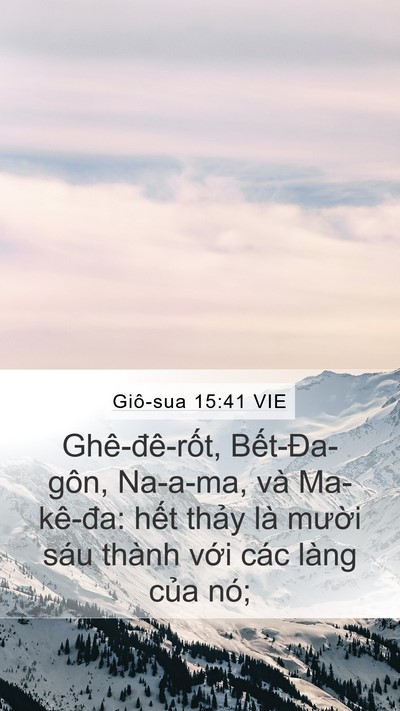 Giô-sua 15:41 VIE Mobile Phone Wallpaper - Ghê-đê-rốt, Bết-Đa-gôn, Na-a-ma, và - Mobile Bible Verse Wallpaper